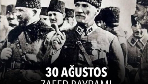 30 Ağustos Zafer Bayramı Kutlu Olsun