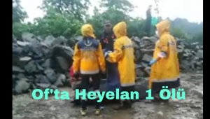 Of'ta Heyelan Can Aldı 1 Ölü 2 Yaralı