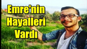 Senarist Emre Duran'ın hayali yarım kaldı