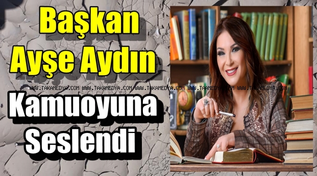 Başkan Ayşe Aydın'dan Kamuoyuna Açıklama