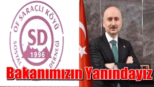 Of Saraçlı Derneği' Bakanımızın Yanındayız