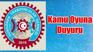 Güngören Trabzonlular Derneğinden Kamuoyuna Duyuru