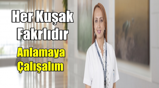 Z kuşağına kızmak yerine anlamaya çalışın