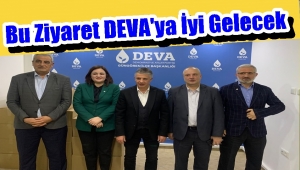 Başkanlardan DEVA'ya Hayırlı Olsun Ziyareti