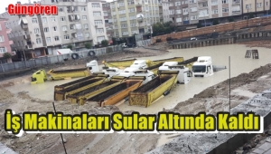 Görüntülü Haber//Güngören'de İş makinaları sular Altında Kaldı