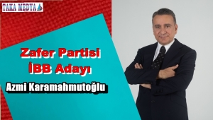 Azmi Karamahmutoğlu Zafer Partisi İBB Başkan Adayı