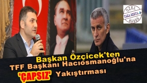 Fatih Özçicek'ten Hacıosmanoğlu'na Sert Eleştirii