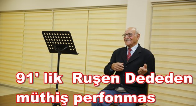 91 YAŞINDAKİ RUŞAN DEDE'DEN MÜTHİŞ PERFORMANS