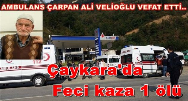 ACI HABER CAYKARA'DAN GELDİ..