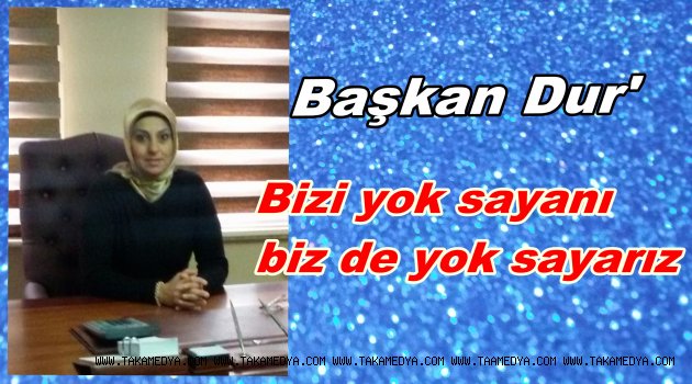 Başkan Nuray Dur ' STK’larda ötekileştirmeye dikkat çekti..