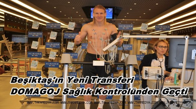 BJK'nin Yeni Transferi DOMAGOJ'a Sağlık Testi