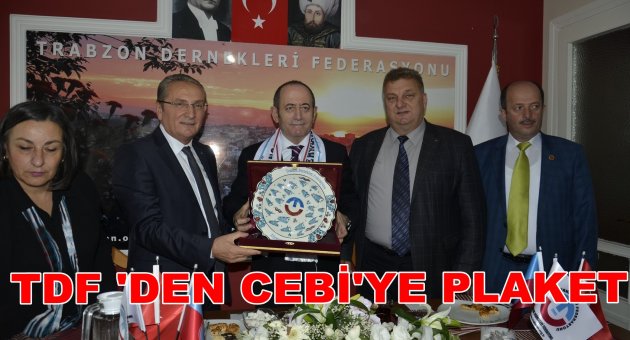 CHP'Lİ CEBİ'DEN TDF' YE ZİYARET