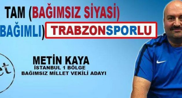 KAYA , TRABZONSPOR İÇİN ADIM ADIM MECLİSE YÜRÜYOR….