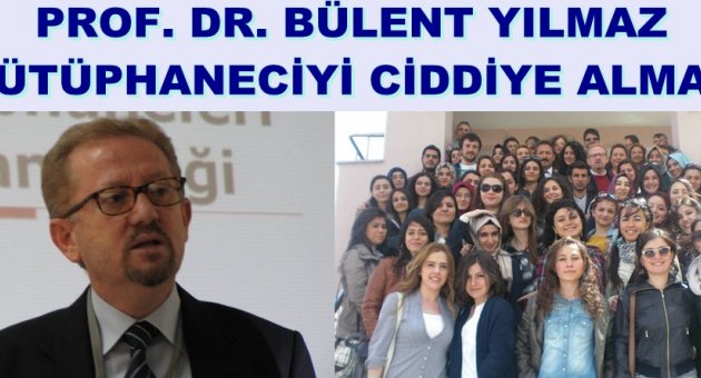 KÜTÜPHANECİYİ CİDDİYE ALMAK