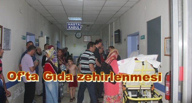 OF'TA 20 KİŞİ GIDA'DAN HASTANELİK OLDU