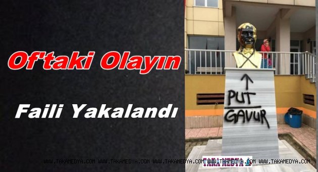 OF'TAKİ OLAYIN FAİLİ YAKALANDI