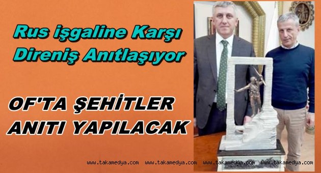 ŞEHİTLER ANIT'INI OF HAYRAT DERNEĞİ YAPACAK