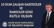 Başkan Sarıalioğlu, 10 Ocak Çalışan Gazeteciler ve İdareciler Gününü Kutladı