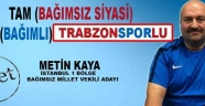 KAYA , TRABZONSPOR İÇİN ADIM ADIM MECLİSE YÜRÜYOR….