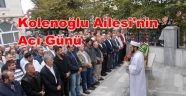 Kolenoğlu Ailesinin Acı Günü