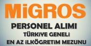 MİGROS'TAN PERSONEL ALIMI