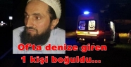 OF'TA DENİZ BİR CAN DAHA ALDI...