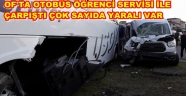 OF'TA ÖĞRENCİ SERVİSİ OTOBÜSLE CARPIŞTI 14 YARALI VAR