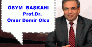 ÖSYM YENİ BAŞKANI TRABZONLU PROF.DR. DEMİR OLDU