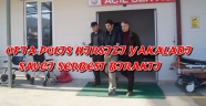 POLİSİN YAKALADIĞI HIRSIZI SAVCI SERBEST BIRAKTI