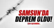 Samsun'da deprem oldu!