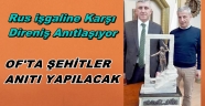 ŞEHİTLER ANIT'INI OF HAYRAT DERNEĞİ YAPACAK