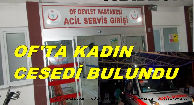 TRABZON'DA KADIN CESEDİ BULUNDU