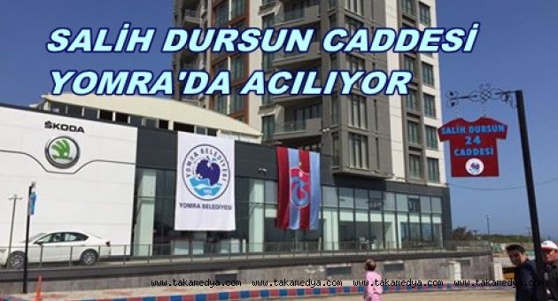 YOMRA'DA SALİH DURSUN CADDESİ